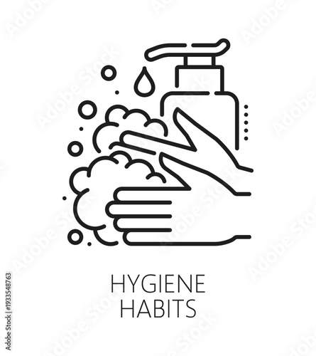 Hygiene habits life skills line icon or sign. Human hygiene habits linear vector sign, personality quality and abilities pictogram. Personal life skills symbol or icon with hands washing and soap foam