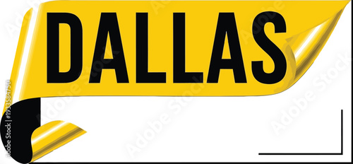 Dallas city name on bright yellow banner with black text