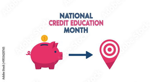 Flat design illustration of a pink piggy bank with a coin on top, moving towards a target location marker, celebrating National Credit Education Month with a bold and informative style on a