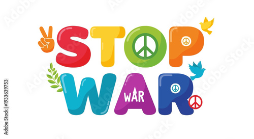 Vibrant Stop War illustration with peace symbols and diverse elements around it