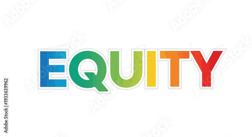 Vibrant equity concept illustration with rainbow-colored letters on a clean background from a straightforward viewpoint showcasing equality and diversity
