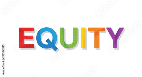 Multicolored Equity Text Illustration Representing Diversity and Inclusion Concepts in a Vibrant Graphic Design