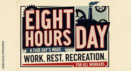 Eight hours day labor rights poster with industrial gears and factory silhouette