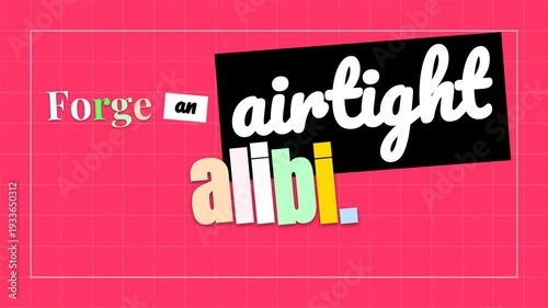 Animated motivation quote Forge an airtight alibi on a pink grid background with text reveal Graphic for lifestyle concept