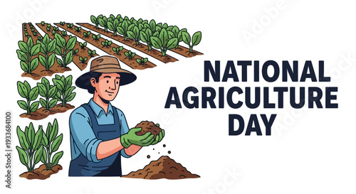 Illustration of a farmer holding soil and seeds with plants growing in the background, celebrating National Agriculture Day with a flat design and vibrant colors.