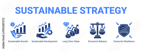 Sustainable Strategy web banner icon concept, with Sustainable Growth, Sustainable Development, Long Term Value, Economic Balance.