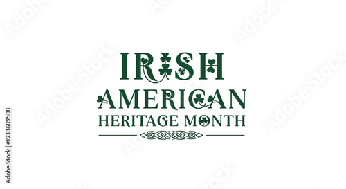 Green text graphic reading 'IRISH AMERICAN HERITAGE MONTH' on a white background with decorative elements.