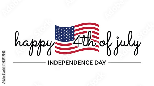 Happy 4th of July Independence Day greeting with American flag and text