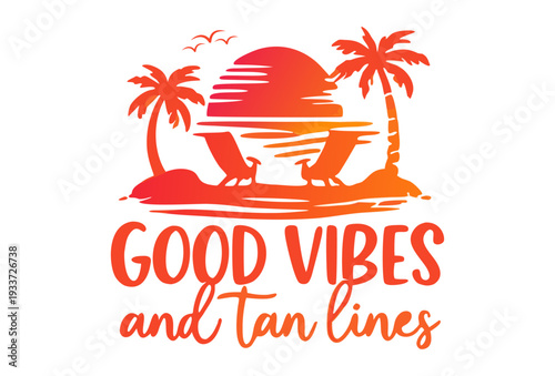 Good Vibes and Tan Lines – Tropical Summer Sunset Beach Vacation T-Shirt Design