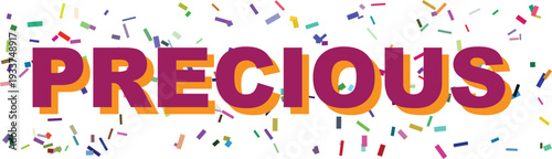 The significant word PRECIOUS displayed in bold purple and orange surrounded by dynamic colorful confetti