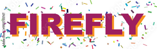The word FIREFLY stands out in bold purple with an orange shadow, surrounded by a festive scattering of multicolored confetti