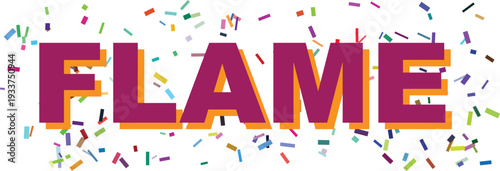 The word FLAME written in purple and orange with vibrant colorful confetti scattered around it