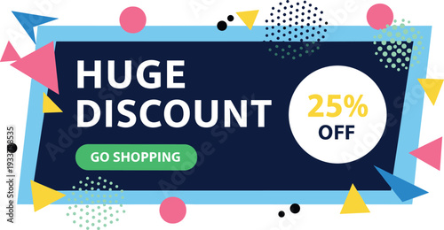 Huge Discount 25 Percent Off Promotional Sale Banner with Modern Geometric Elements Vector Illustration