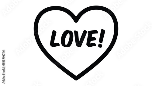 Heart of Love: A heartfelt declaration of affection. The simple yet powerful design features a bold heart silhouette encapsulating the word LOVE!, a symbol of endearment.