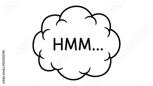 Cloud of Thought: A whimsical thought bubble appears, displaying Hmm..., evoking contemplation and curiosity. 