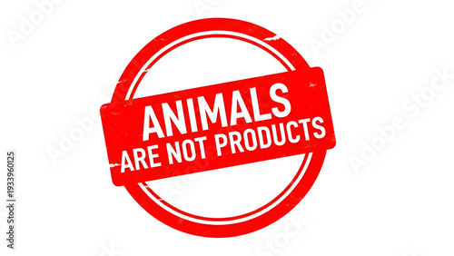 Red stamp with Animals Are Not Products message
