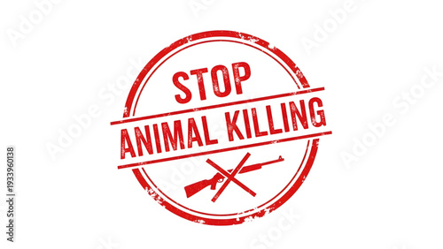 Stop animal killing red stamp with guns