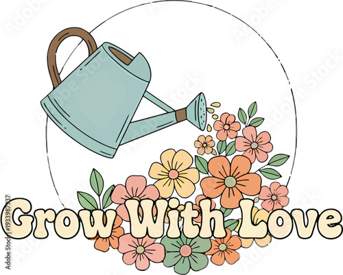 Retro Watering Can with Colorful Flowers and Grow With Love Text Vector