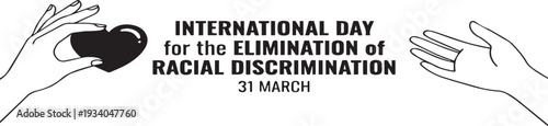 International Day for Elimination of Racial Discrimination illustration with hands heart unity compassion March 21 awareness campaign vector design