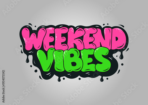 Weekend Vibes Hand Lettering Banner, Glossy Balloon Style, Vibrant Paint, Sticker Logo Design