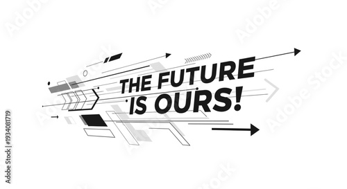 The Future is Ours motivational lettering with abstract geometric shapes and speed lines in tech style.