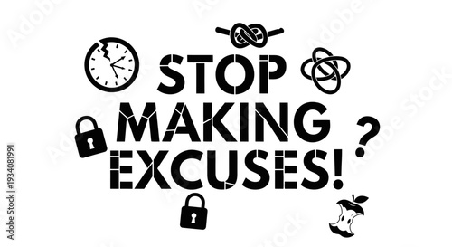 Stop Making Excuses Motivational Quote with Productivity Icons.