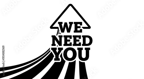 "We Need You" Recruitment Sign with Upward Dynamic Arrow.