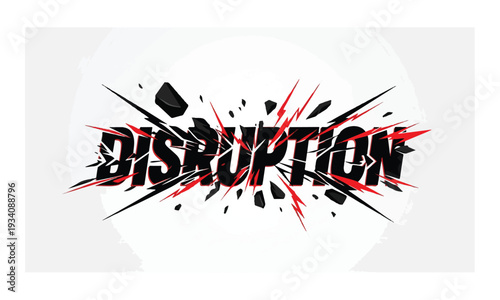 DISRUPTION Word Art with Shattered Fragments and Red Spikes