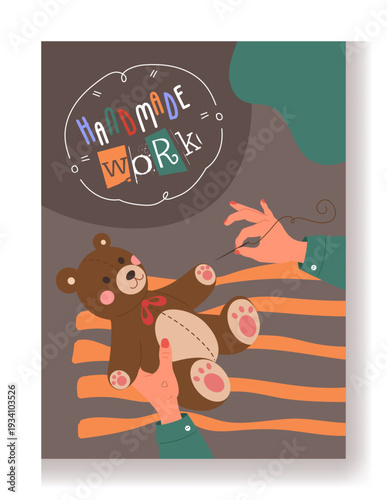 Art abstract poster. Handmade work. Artisan making plush bear. Hands sewing teddy. DIY creative artistic studio. Artist arms with thread and needle. Color spots. Homemade toy. Vector handiwork banner