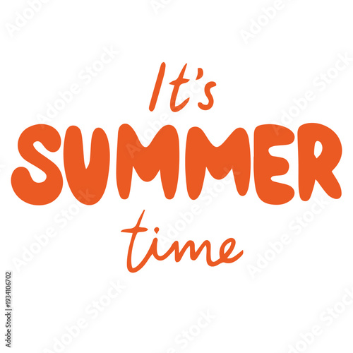 It’s summer time lettering, bright seasonal typography illustration
