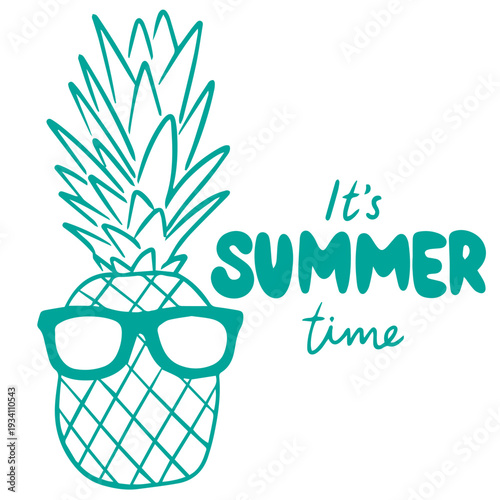 Pineapple with sunglasses and It’s summer time lettering doodle illustration
