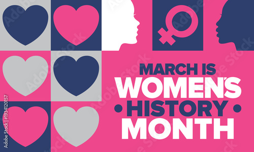 Women's History Month. The annual month that highlights the contributions of women to events in history. Celebrated during March in the United States, the United Kingdom, and Australia. Vector poster