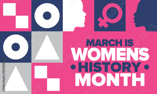 Women's History Month. The annual month that highlights the contributions of women to events in history. Celebrated during March in the United States, the United Kingdom, and Australia. Vector poster