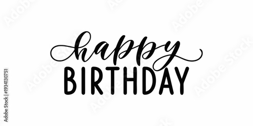 Elegant black calligraphy reads happy birthday on a white background