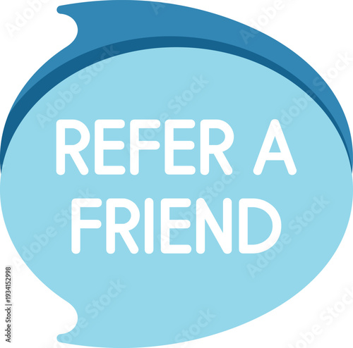 Speech bubble icon displaying refer a friend for marketing and referral programs