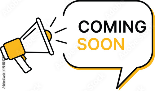 Yellow megaphone announcing coming soon in a speech bubble announcement