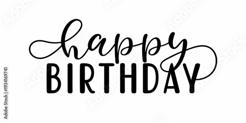 Elegant black calligraphy displays the phrase happy birthday