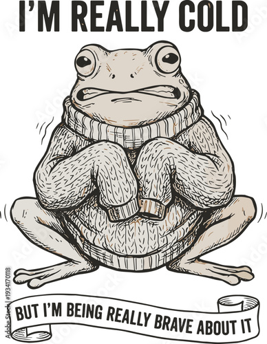 I’m Really Cold But I’m Being Really Brave About It Svg, I’m Really Cold  Svg, Funny Frog Quote Svg