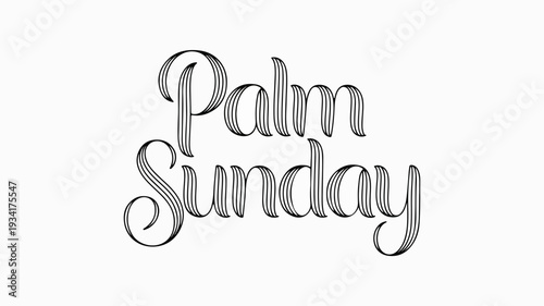 Palm sunday greeting card with elegant cursive text on white background for religious holiday