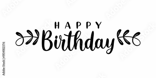Elegant black calligraphy reads happy birthday with decorative swirls