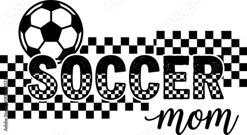 Soccer mom lettering with football and checkered pattern