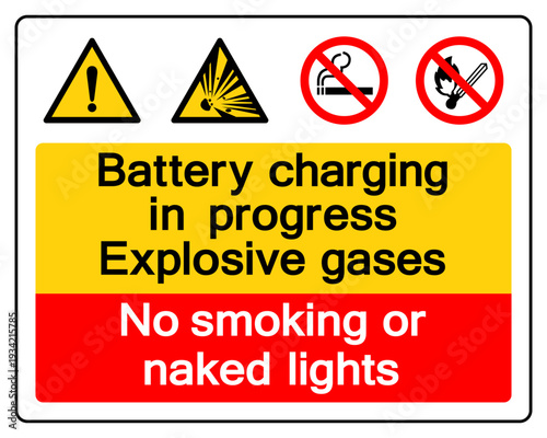 Battery Charging In Progress Explosive Gases Explosive Gasses No Smoking Or Naked Light Symbol Sign, Vector Illustration, Isolate On White Background Label. EPS10
