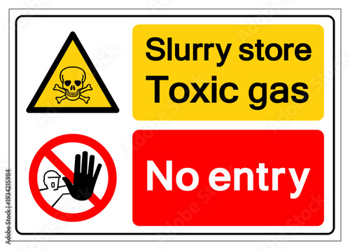 Slurry store Toxic Gas No Entry Label Symbol Sign ,Vector Illustration, Isolate On White Background Label .EPS10