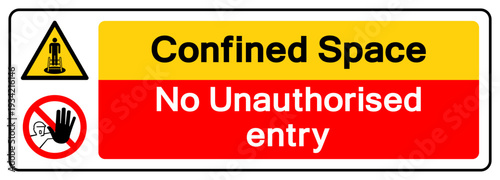 Confined Space No unauthorised Entry Symbol Sign ,Vector Illustration, Isolate On White Background Label.EPS10