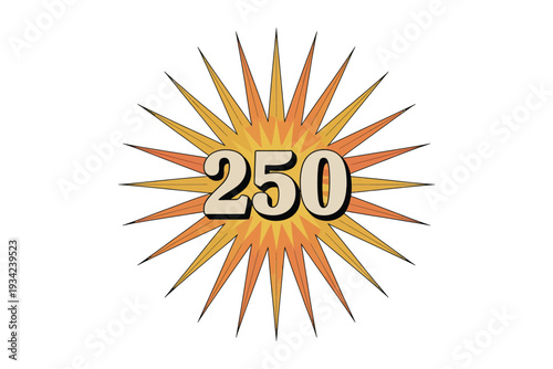 A vibrant comic style illustration depicts a starburst design with radiating orange and yellow lines surrounding the bold number 250 high-quality professional.