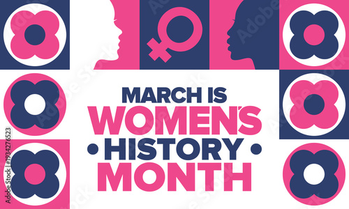 Women's History Month. The annual month that highlights the contributions of women to events in history. Celebrated during March in the United States, the United Kingdom, and Australia. Vector poster