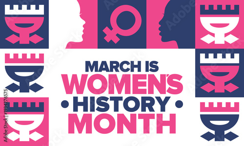 Women's History Month. The annual month that highlights the contributions of women to events in history. Celebrated during March in the United States, the United Kingdom, and Australia. Vector poster