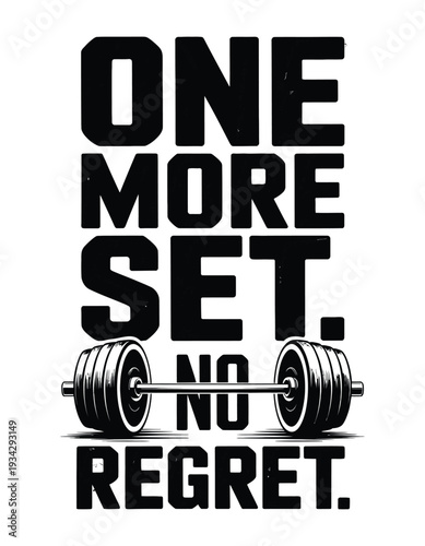 One More Set No Regret Weightlifting Illustration.