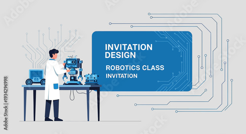 Robotics Class Invitation Design: Scientist Working with Robot and Circuit Board