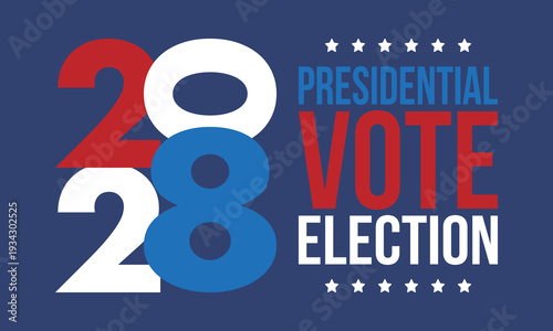Vote 2028. Presidential Election 2028 in United States. Vote day, November 7. US Election. Patriotic american element. Poster, card, banner and background. Vector illustration
